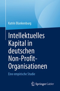 Abbildung von: Intellektuelles Kapital in deutschen Non-Profit-Organisationen - Springer Gabler