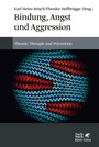 Cover: Bindung, Angst und Aggression - Klett-Cotta