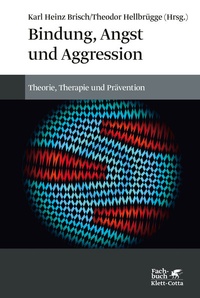 Abbildung von: Bindung, Angst und Aggression - Klett-Cotta