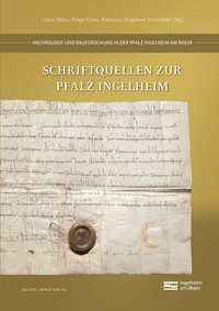 Bild: Schriftquellen zur Pfalz Ingelheim - Michael Imhof Verlag