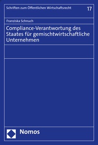 Abbildung von: Compliance-Verantwortung des Staates für gemischtwirtschaftliche Unternehmen - Nomos