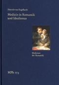 Cover: Medizin in Romantik und Idealismus. Band 3: Mediziner der Romantik - frommann-holzboog