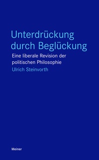 Abbildung von: Unterdrückung durch Beglückung - Meiner