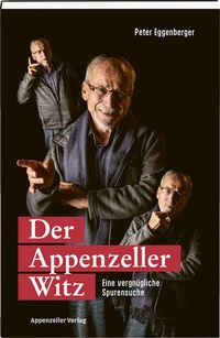 Bild: Der Appenzeller Witz - Appenzeller