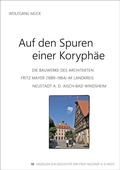Cover: Die Bauwerke des Architekten Fritz Mayer (1889-1964) im Landkreis Neustadt an der Aisch-Band Windsheim - Schmidt, Philipp