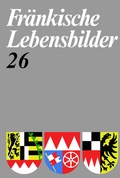 Cover: Fr&auml;nkische Lebensbilder 26 - Gesellschaft f&uuml;r Fr&auml;nkische Geschichte