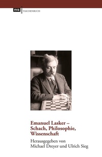 Abbildung von: Emanuel Lasker - Schach, Philosophie, Wissenschaft - CEP Europäische Verlagsanstalt