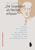 Cover: "Die Gegenwart als Werden erfassen" - Westf&auml;lisches Dampfboot