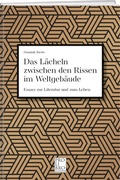Cover: Das L&auml;cheln zwischen den Rissen im Weltgeb&auml;ude - Weber Verlag AG - Verlag Pro Libro