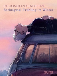 Enlarge image Cover: Sechzigmal Frühling im Winter - Splitter-Verlag