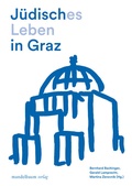 Cover: J&uuml;disches Leben in Graz - Mandelbaum Verlag eG