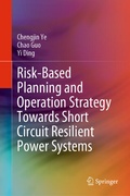 Cover: Risk-Based Planning and Operation Strategy Towards Short Circuit Resilient Power Systems - Springer