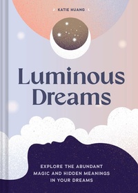 Abbildung von: Luminous Dreams - Chronicle Books LLC