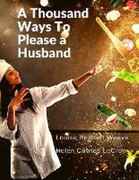 Abbildung von: A Thousand Ways To Please a Husband - Intell Book Publishers