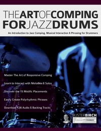 Abbildung von: The Art of Comping for Jazz Drums - Fundamental Changes Ltd