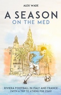 Cover: A Season on the Med - Pitch Publishing Ltd