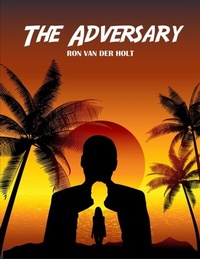 Enlarge image Cover: The Adversary - Ron van der Holt