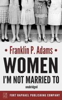 Abbildung von: Women I'm Not Married To - Unbridged - Ft. Raphael Publishing Company