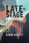 Cover: Late-Stage Everything - Sagging Miniscus
