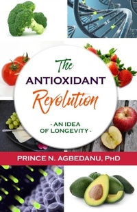 Abbildung von: The Antioxidant Revolution - Prince Nii Agbedanu