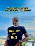 Cover: Doodles Of A Survivor: My Journey To James - James E. Anderson Jr.