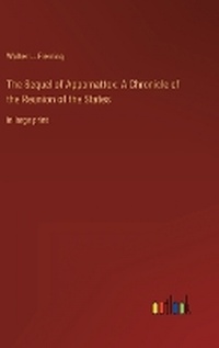 Enlarge image Cover: The Sequel of Appomattox - Outlook Verlag