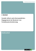 Cover: Soziale Arbeit und ehrenamtliches Engagement im Kontext von Sozialraumorientierung - GRIN Verlag