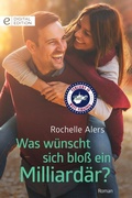 Cover: Was w&uuml;nscht sich blo&szlig; ein Milliard&auml;r? - CORA Verlag