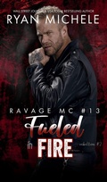 Cover: Fueled in Fire (Ravage MC #13) (Rebellion #2) - Ravage MC