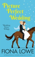 Cover: Picture Perfect Wedding (Wedding Fever, #2) - FIONA LOWE