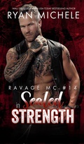 Cover: Sealed in Strength (Ravage MC #14) (Rebellion #3) - Ravage MC