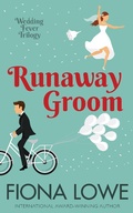 Cover: Runaway Groom (Wedding Fever Trilogy, #3) - FIONA LOWE