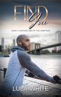 Cover: Find You (Explore Men of the Hamptons, #5) - Lula White