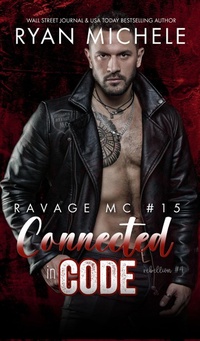 Enlarge image Cover: Connected in Code (Ravage MC #15) (Rebellion #4) - Ravage MC