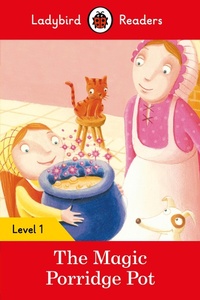 Abbildung von: Ladybird Readers Level 1 - The Magic Porridge Pot (ELT Graded Reader) - Ladybird