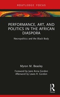 Cover: Performance, Art, and Politics in the African Diaspora - Routledge