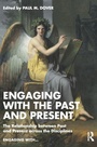Cover: Engaging with the Past and Present - Routledge