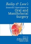 Cover: Bailey & Love's Essential Operations in Oral & Maxillofacial Surgery - CRC Press