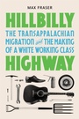 Cover: Hillbilly Highway - Princeton University Press