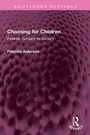 Cover: Choosing for Children - Routledge