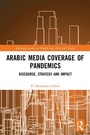 Cover: Arabic Media Coverage of Pandemics - Routledge