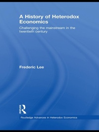 Enlarge image Cover: A History of Heterodox Economics - Routledge