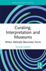 Cover: Curating, Interpretation and Museums - Routledge