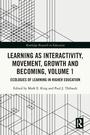 Cover: Learning as Interactivity, Movement, Growth and Becoming, Volume 1 - Routledge