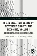 Cover: Learning as Interactivity, Movement, Growth and Becoming, Volume 1 - Routledge
