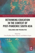 Cover: Rethinking Education in the Context of Post-Pandemic South Asia - Routledge