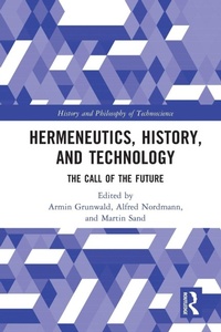 Enlarge image Cover: Hermeneutics, History, and Technology - Routledge