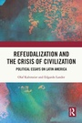 Cover: Refeudalization and the Crisis of Civilization - Routledge