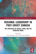 Cover: Regional Leadership in Post-Soviet Eurasia - Routledge
