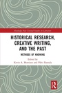 Cover: Historical Research, Creative Writing, and the Past - Routledge